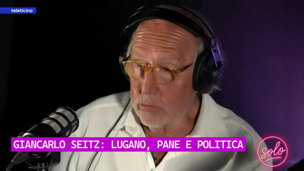 SOLO del 12 settembre 2025 - GIANCARLO SEITZ: LUGANO, PANE E POLITICA