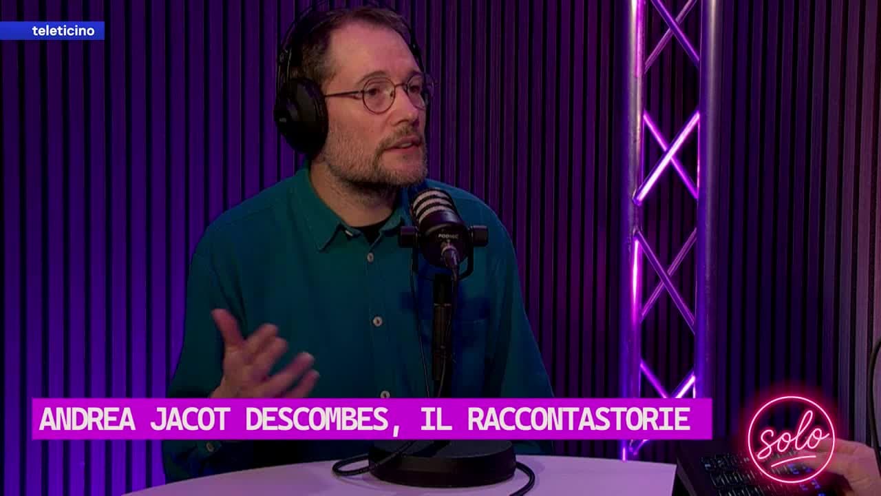 Solo del 27 febbraio 2026 - ANDREA JACOT DESCOMBES, IL RACCONTASTORIE