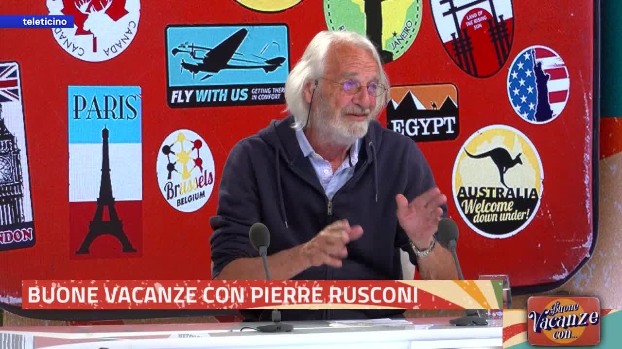 BUONE VACANZE CON... PIERRE RUSCONI - 07.08.24