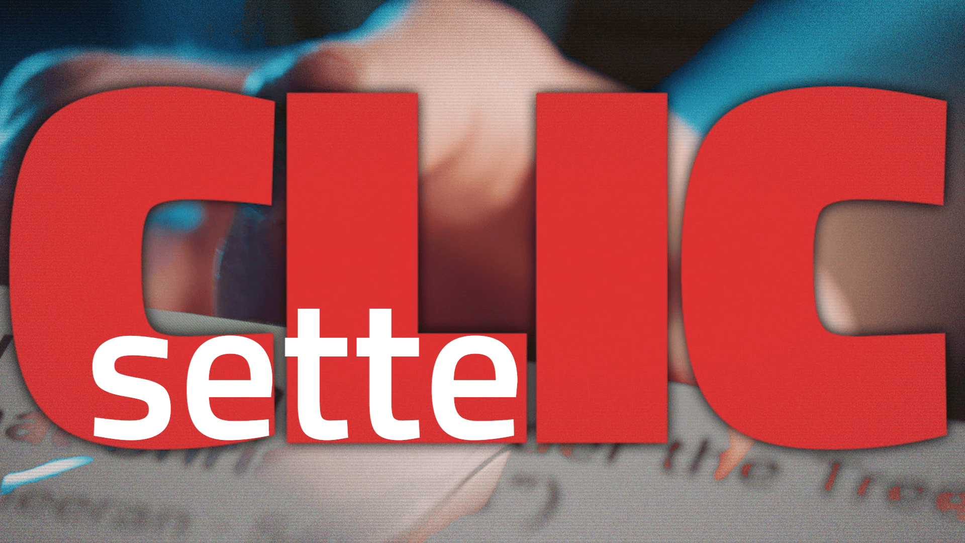 CLIC - SETTE